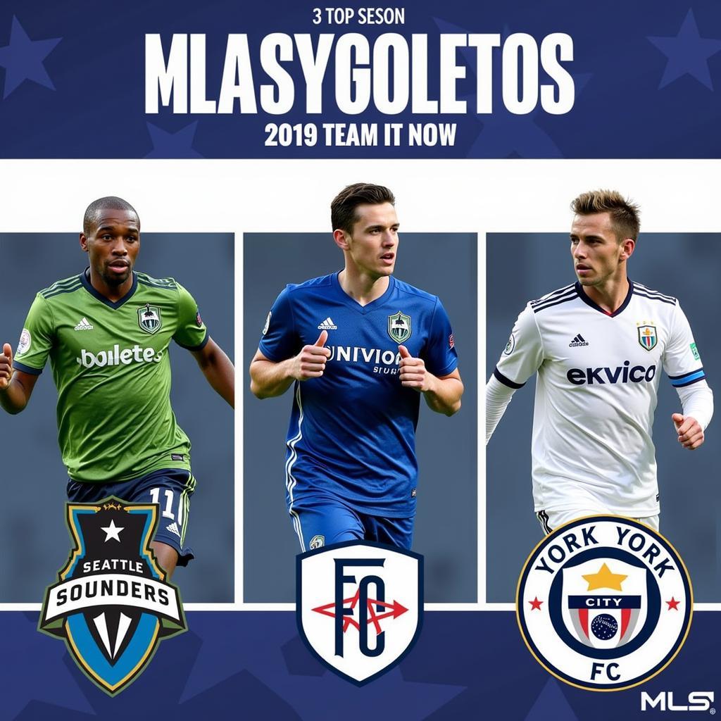 Các đội bóng hàng đầu MLS 2019: Seattle Sounders FC, Los Angeles FC, và New York City FC